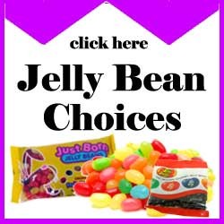Jelly Bean Choices - Click Here  Choose Your Favorites