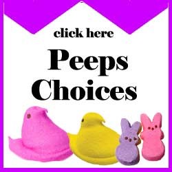  Easter Peeps Choices - Click Here Choose Your Favorites